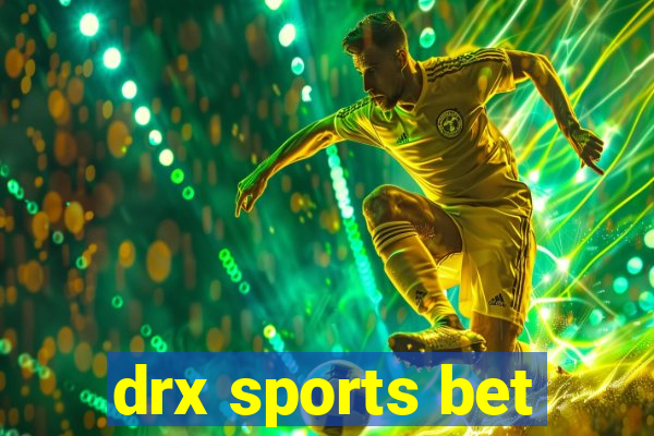 drx sports bet